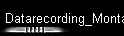 Datarecording_Montage